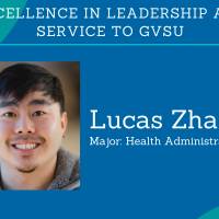 Excellence in Leadership and Service to GVSU - Lucas Zhao